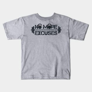 No more excuses Kids T-Shirt